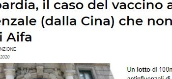 Lo strano caso del vaccino cinese anti-influenzale comprato “dagli amici di Pechino” della Regione Lombardia: peccato sia inutilizzabile in quanto insicuro, NON approvato dall’AIFA (sono solo sprechi o c’è dell’altro?). Che dirà Pompeo?